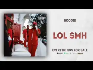 Boogie - Lol SMH [Interlude]